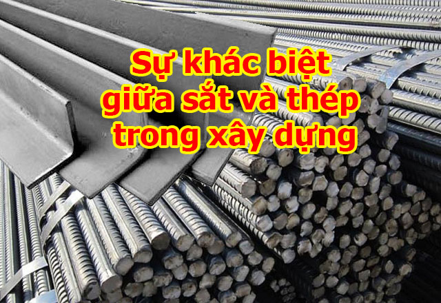 Sự khác biệt giữa sắt và thép trong xây dựng