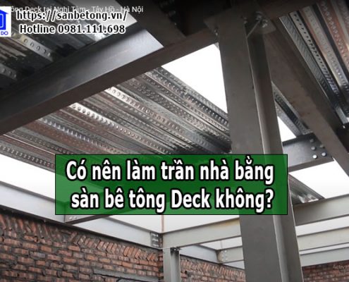 Có nên làm trần nhà bằng sàn deck?