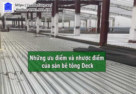 Những ưu điểm và nhược điểm của sàn bê tông Deck